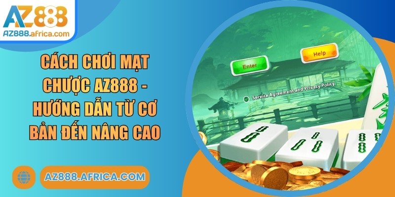 Cách Chơi Mạt Chược AZ888