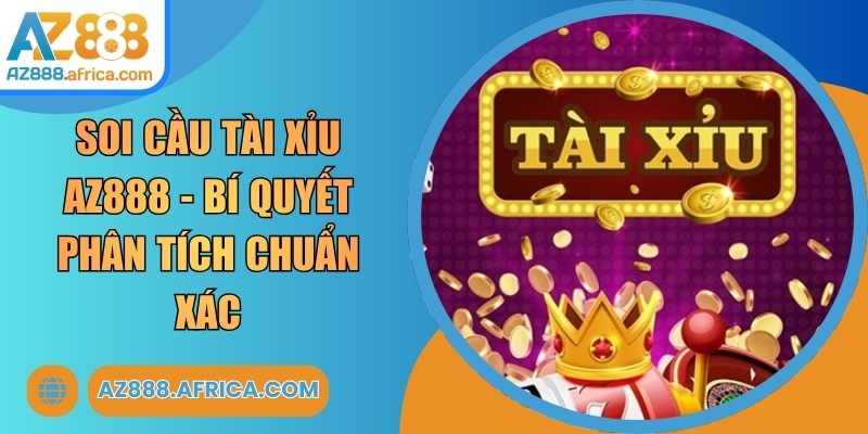Soi Cầu Tài Xỉu AZ888